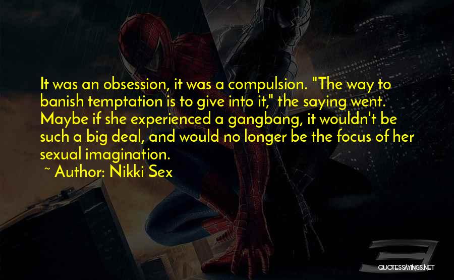 Philandering Men Quotes By Nikki Sex