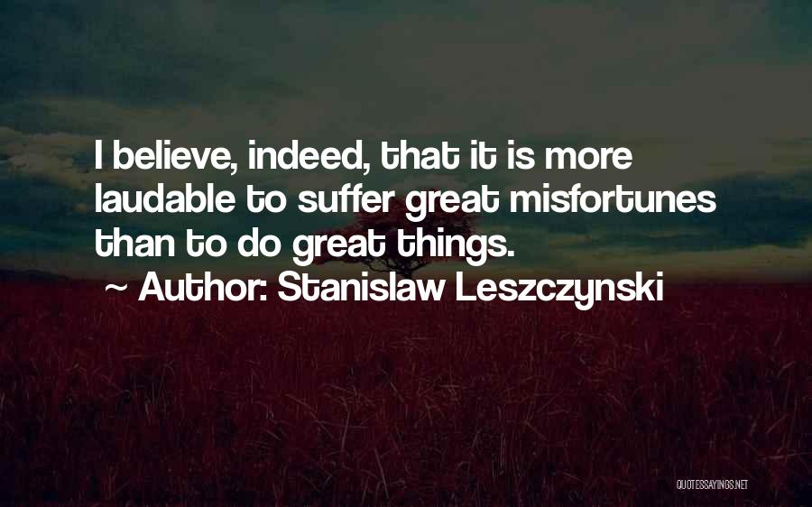 Philandering Men Quotes By Stanislaw Leszczynski