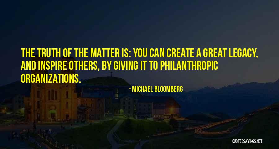 Philanthropic Giving Quotes By Michael Bloomberg