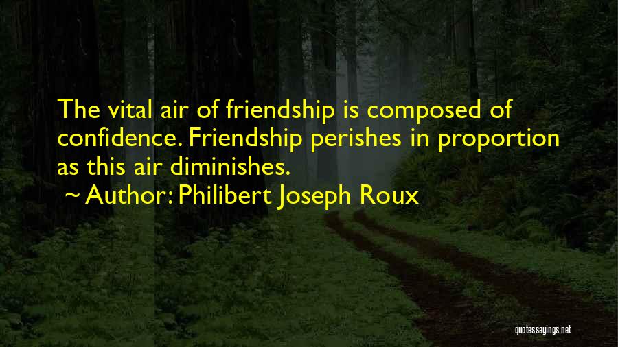 Philibert Joseph Roux Quotes 1021356