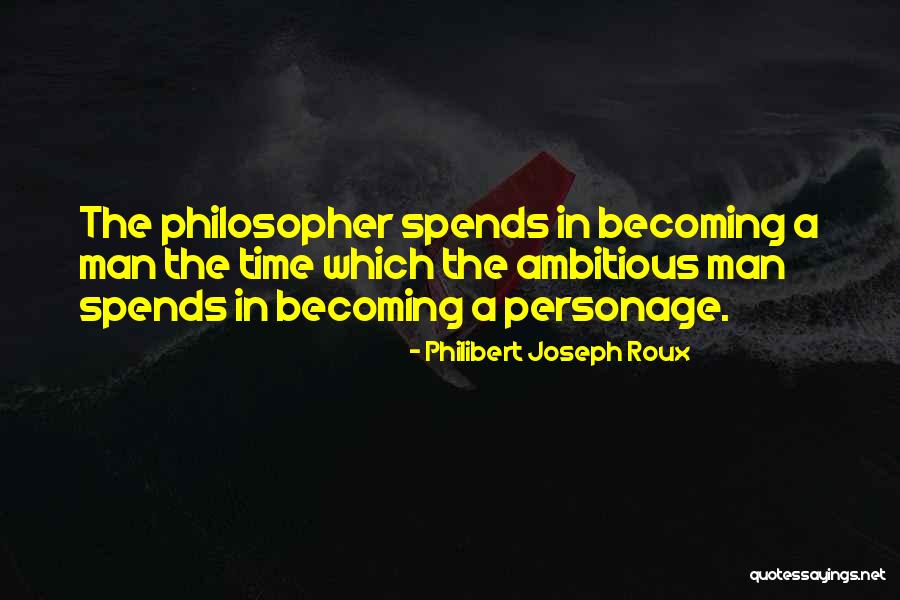 Philibert Joseph Roux Quotes 1066600