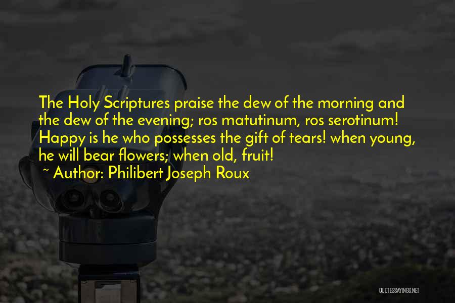 Philibert Joseph Roux Quotes 1161826
