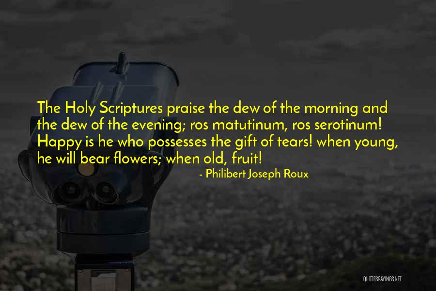 Philibert Joseph Roux Quotes 1161826