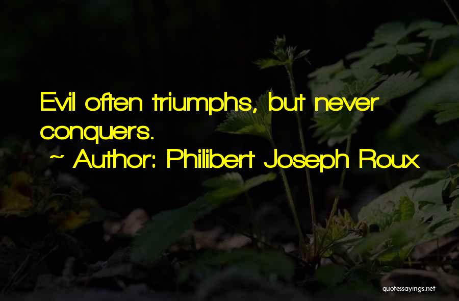 Philibert Joseph Roux Quotes 1183224