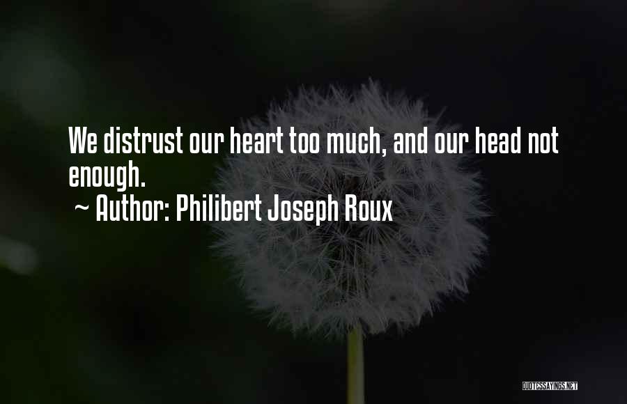 Philibert Joseph Roux Quotes 1538641
