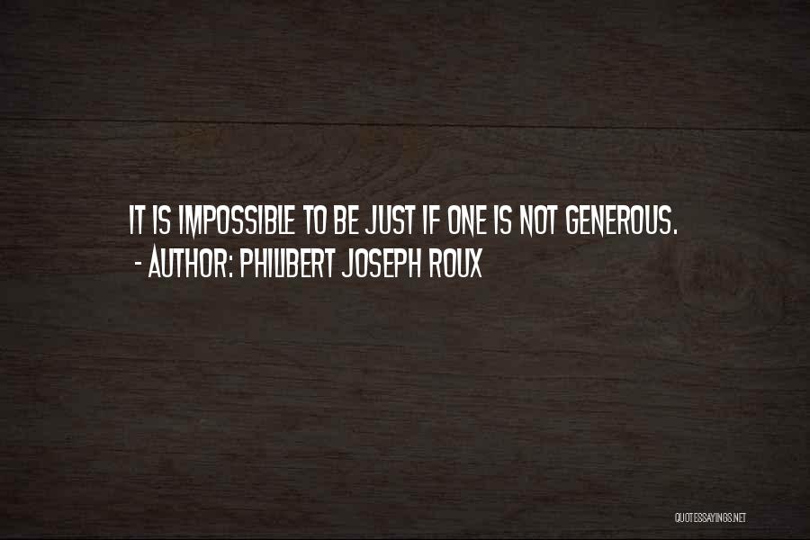 Philibert Joseph Roux Quotes 1652397