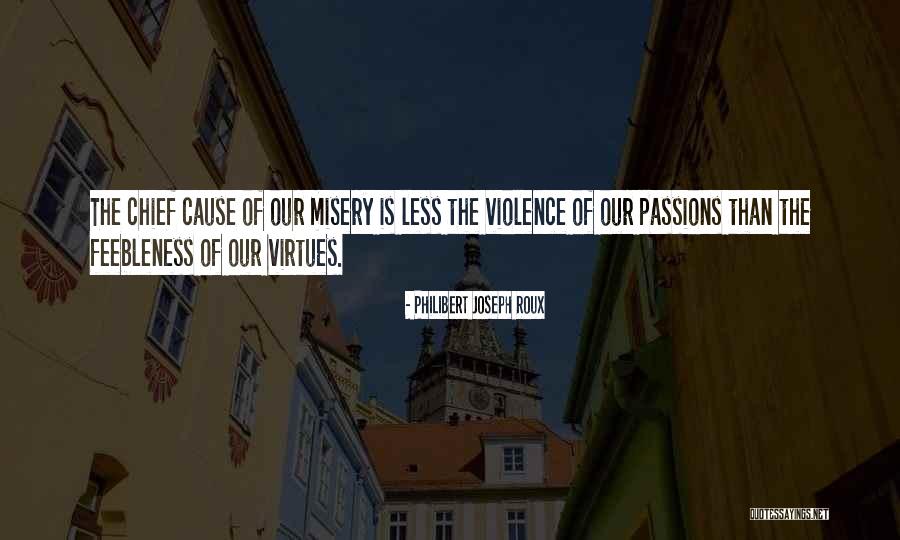 Philibert Joseph Roux Quotes 1724127