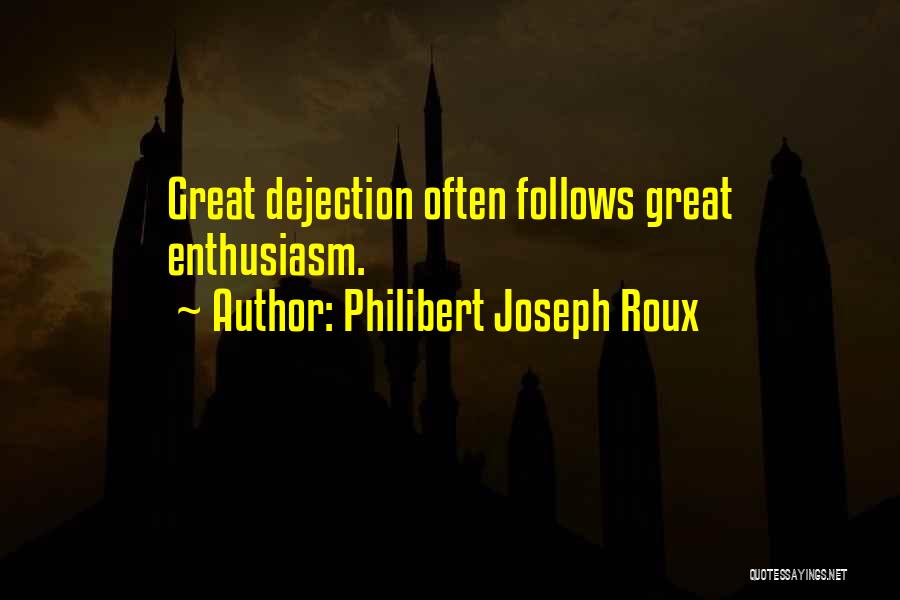 Philibert Joseph Roux Quotes 2210508