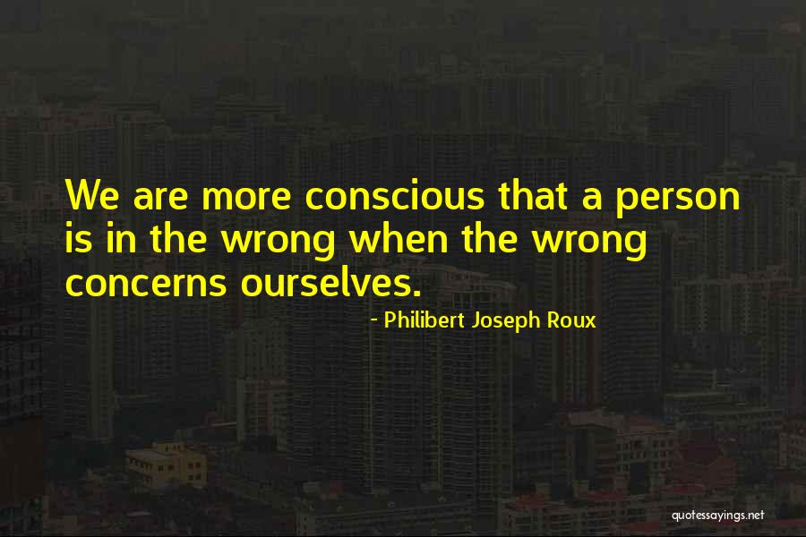 Philibert Joseph Roux Quotes 384252