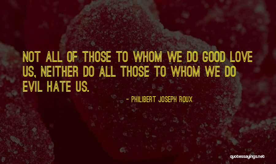 Philibert Joseph Roux Quotes 761558