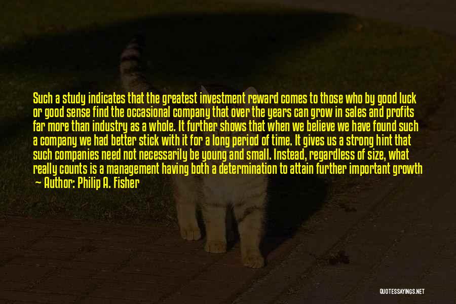 Philip A. Fisher Quotes 1266901