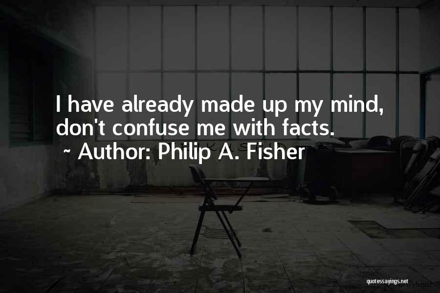 Philip A. Fisher Quotes 1568538