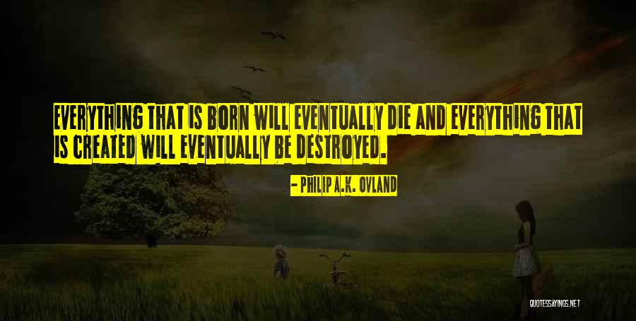 Philip A.K. Ovland Quotes 1005644 Philip A.K. Ovland Quotes 1005644