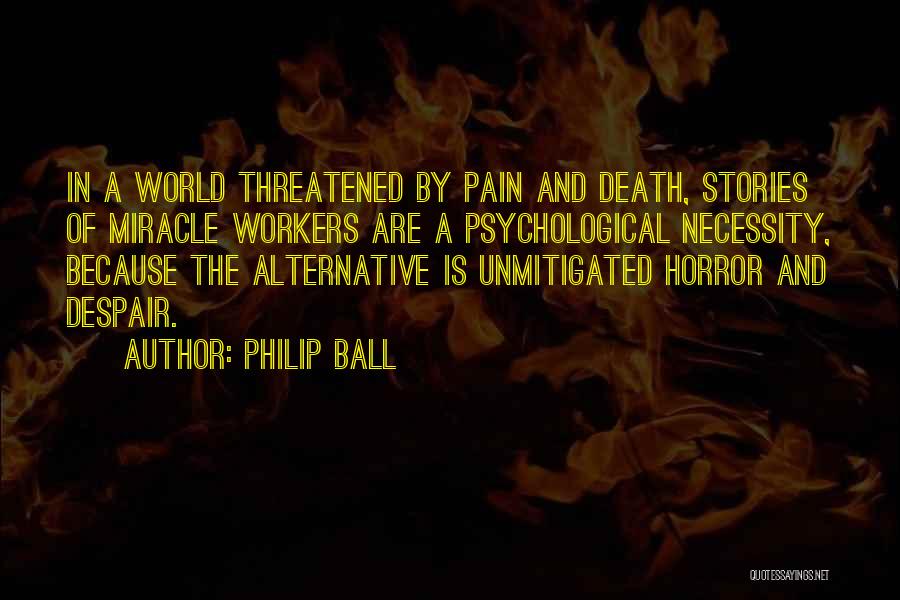 Philip Ball Quotes 1150834