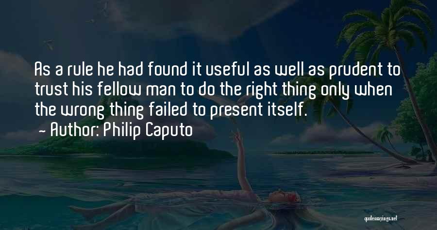 Philip Caputo Quotes 1999548