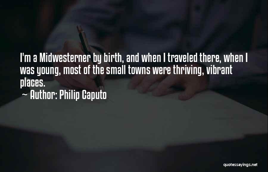 Philip Caputo Quotes 221356