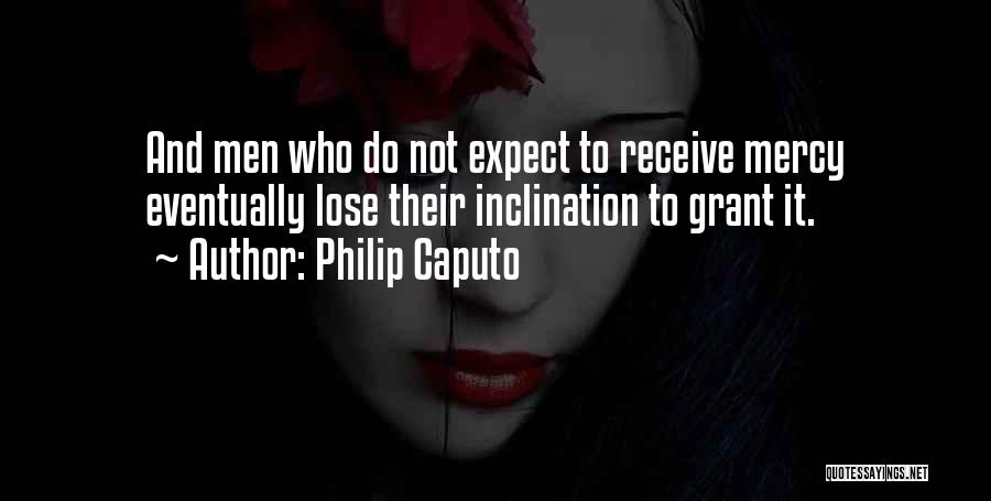 Philip Caputo Quotes 411430