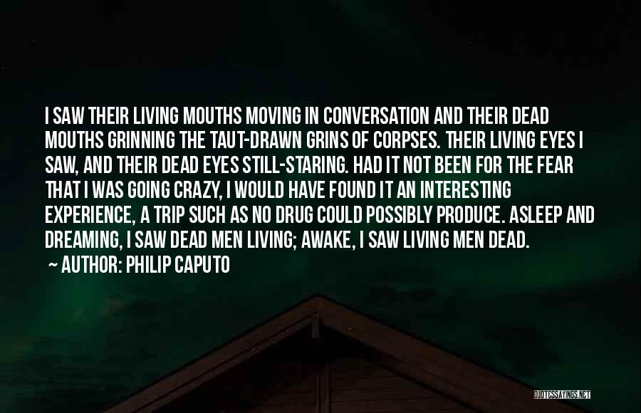 Philip Caputo Quotes 555180