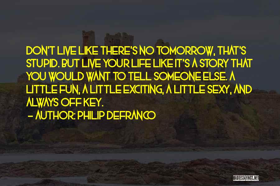 Philip DeFranco Quotes 611642