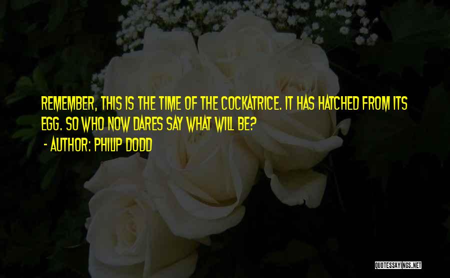 Philip Dodd Quotes 1215807