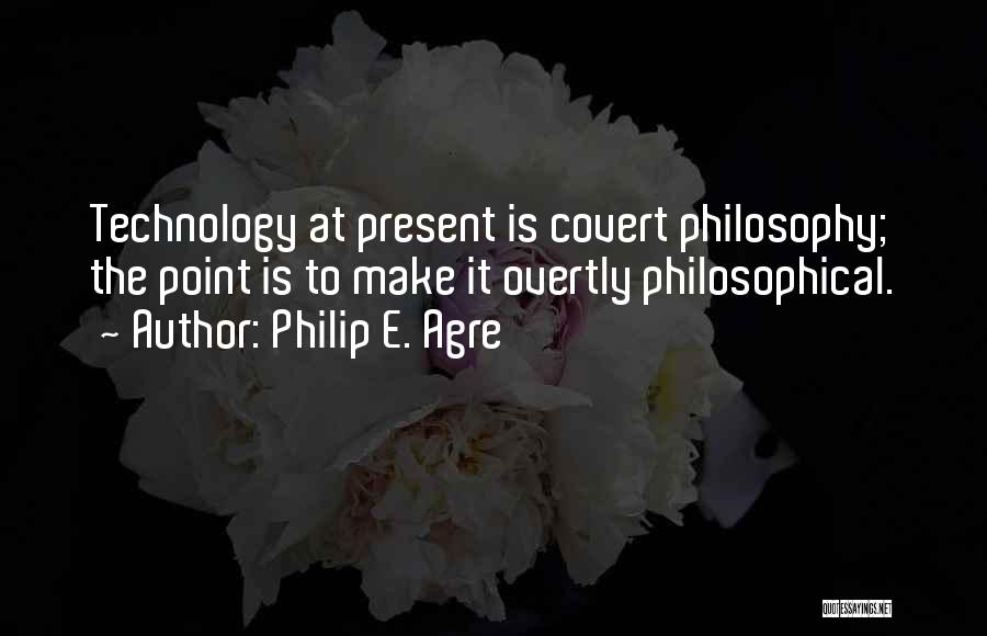 Philip E. Agre Quotes 1980330