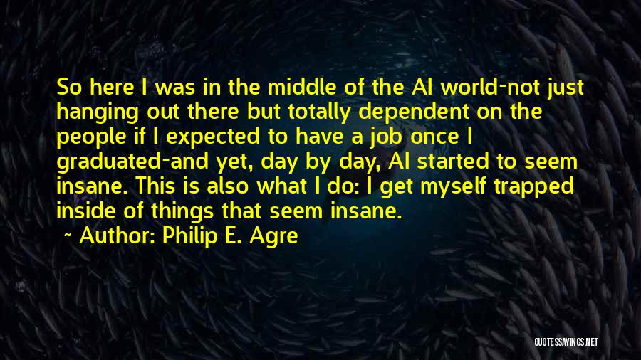 Philip E. Agre Quotes 2019415