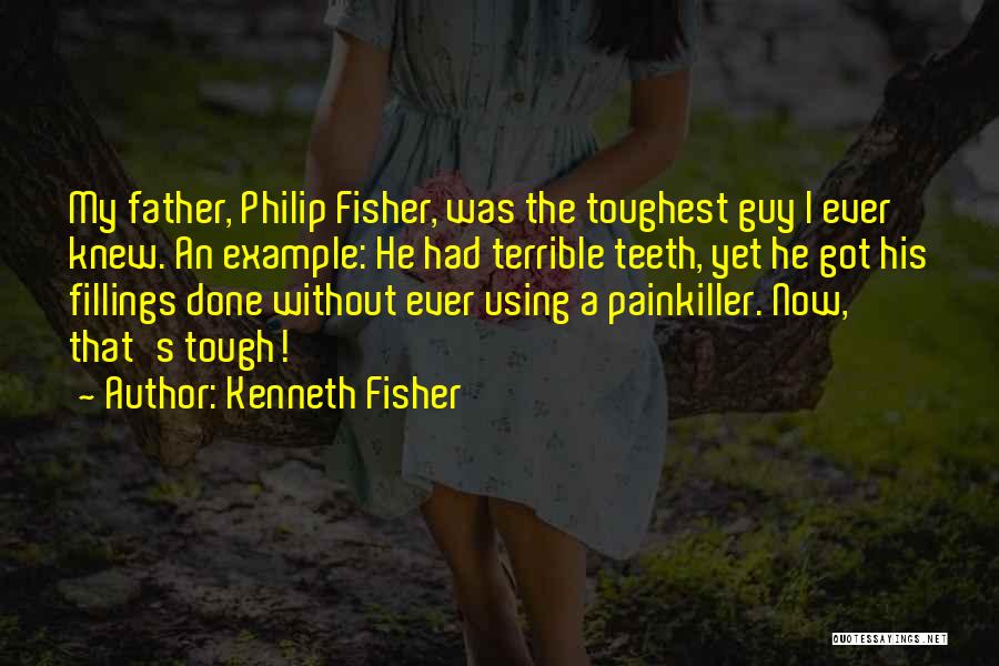 Philip Fisher Quotes By Kenneth Fisher