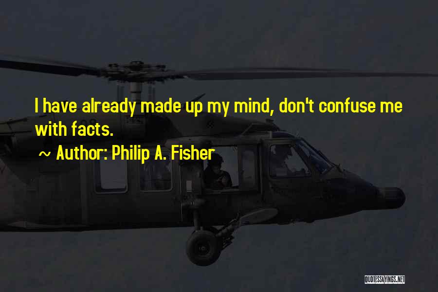 Philip Fisher Quotes By Philip A. Fisher