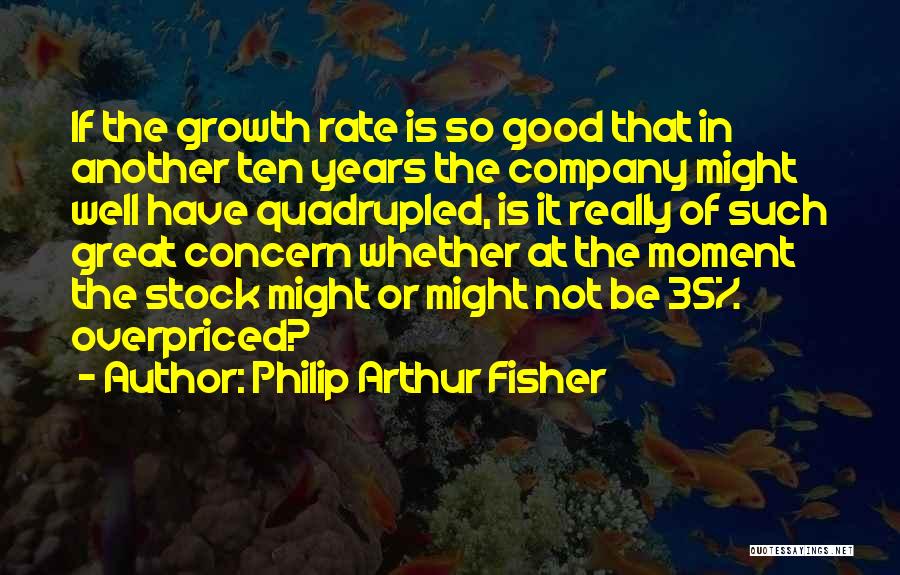 Philip Fisher Quotes By Philip Arthur Fisher