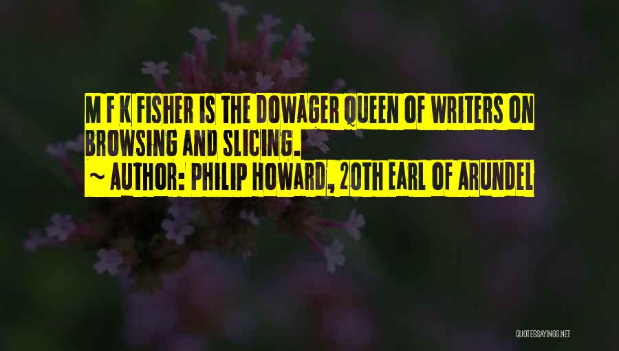 Philip Fisher Quotes By Philip Howard, 20th Earl Of Arundel