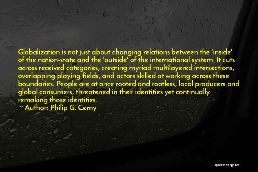 Philip G. Cerny Quotes 1304004