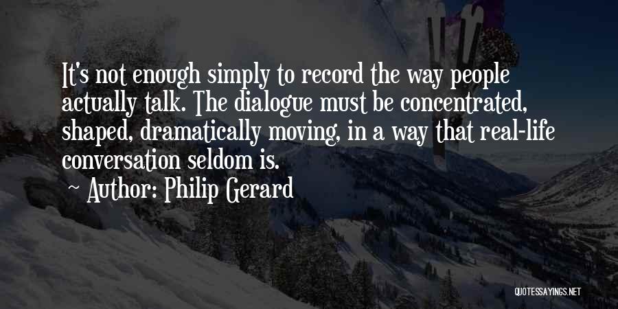Philip Gerard Quotes 483968