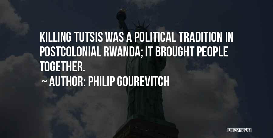 Philip Gourevitch Quotes 1167119