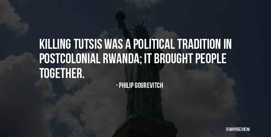 Philip Gourevitch Quotes 1167119 Philip Gourevitch Quotes 1167119