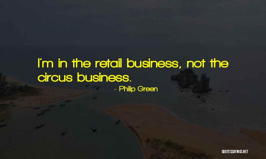 Philip Green Quotes 646983