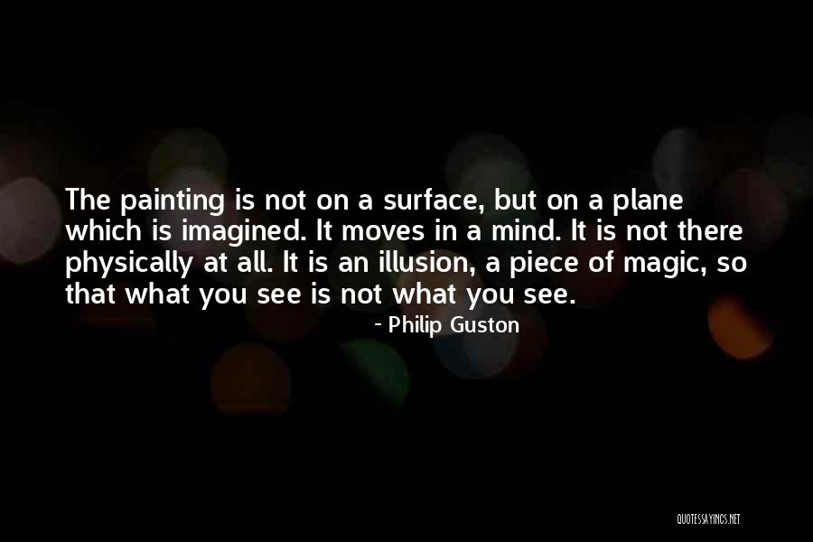 Philip Guston Quotes 2160585 Philip Guston Quotes 2160585
