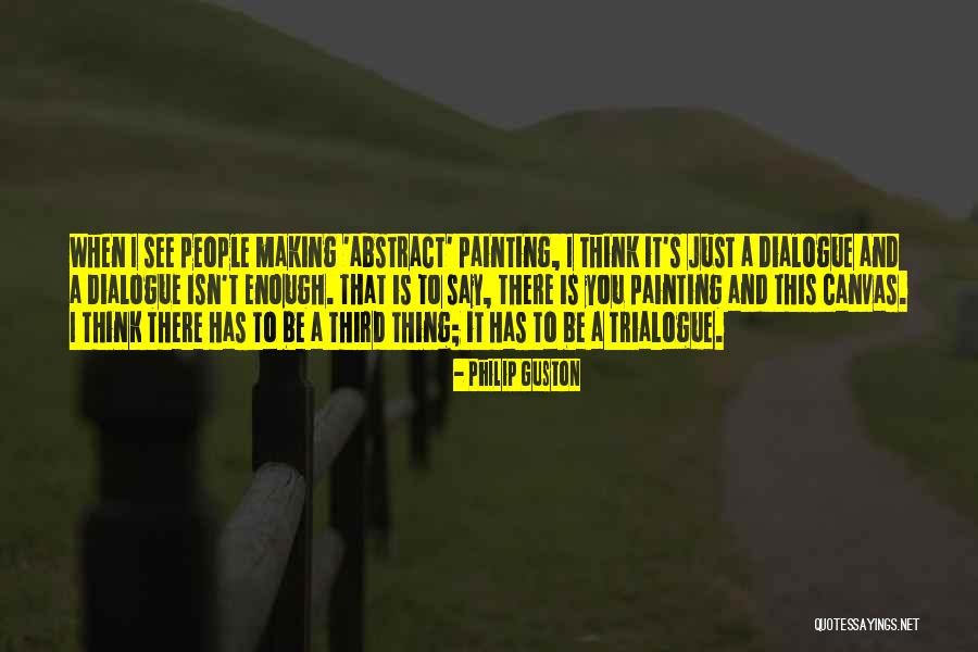 Philip Guston Quotes 2182418 Philip Guston Quotes 2182418