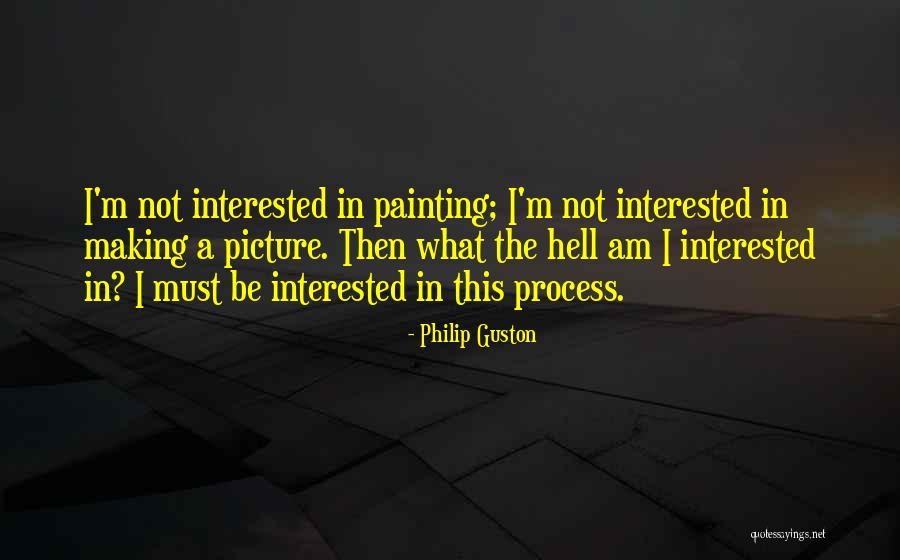 Philip Guston Quotes 302898 Philip Guston Quotes 302898