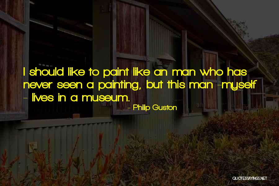 Philip Guston Quotes 538958 Philip Guston Quotes 538958