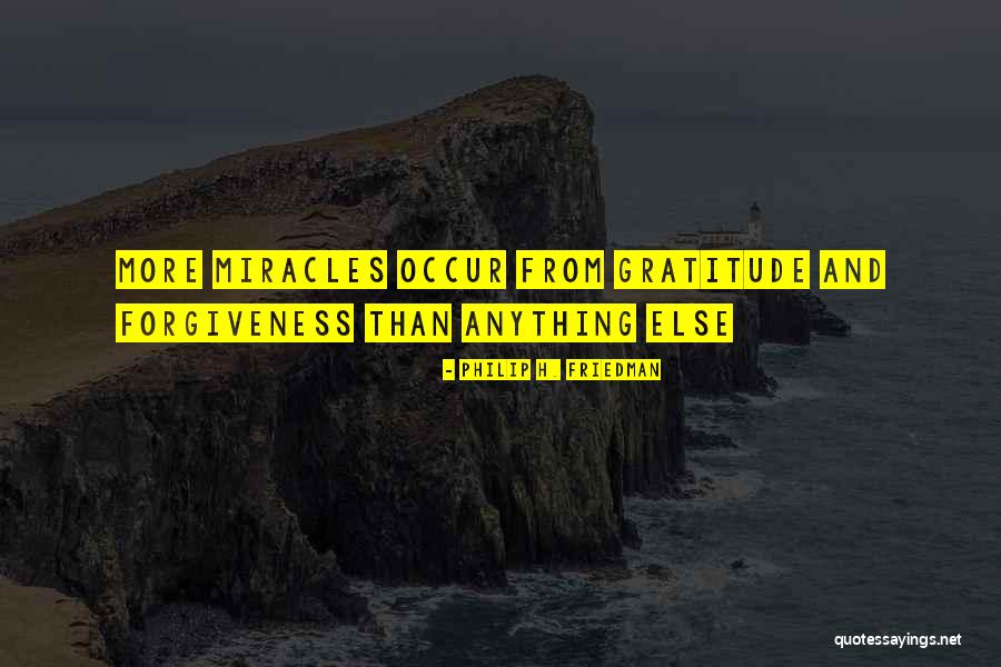 Philip H. Friedman Quotes 2226587 Philip H. Friedman Quotes 2226587