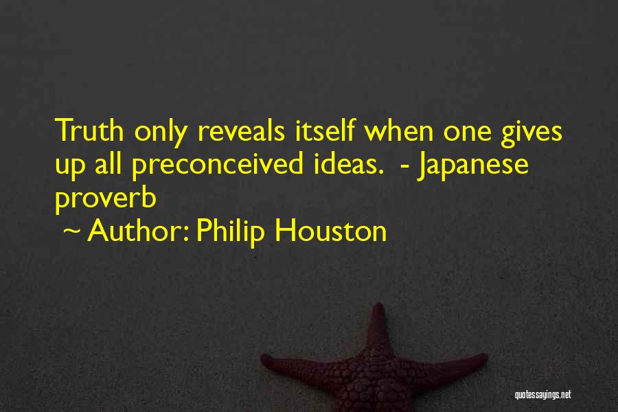 Philip Houston Quotes 1802527