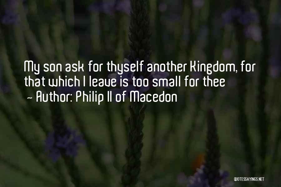 Philip II Of Macedon Quotes 1929007