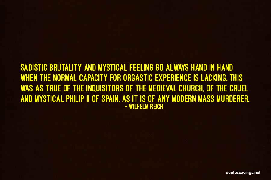 Philip Ii Quotes By Wilhelm Reich