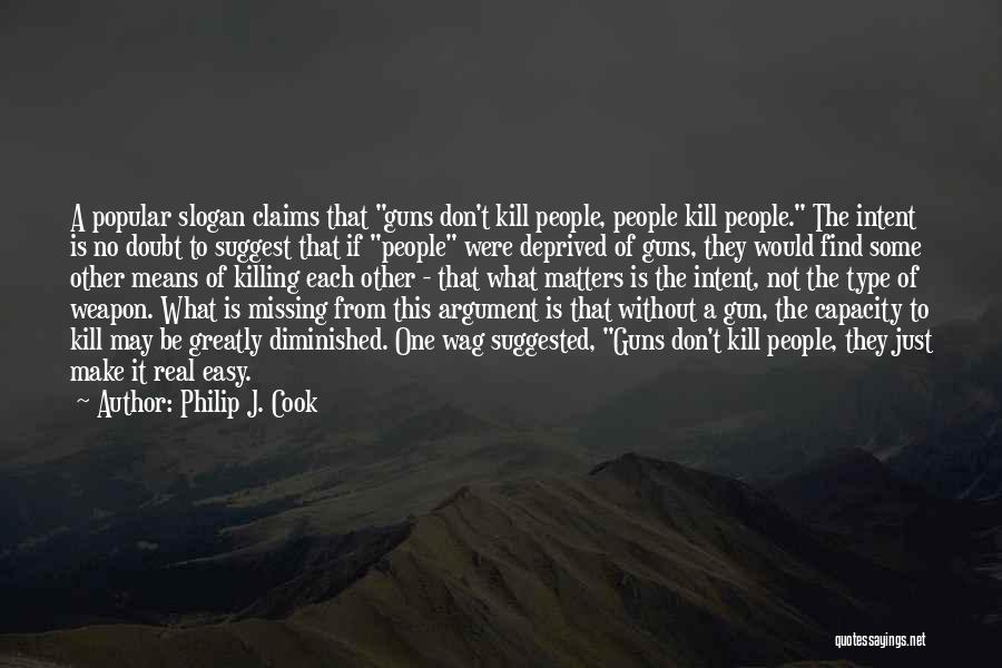 Philip J. Cook Quotes 2258600