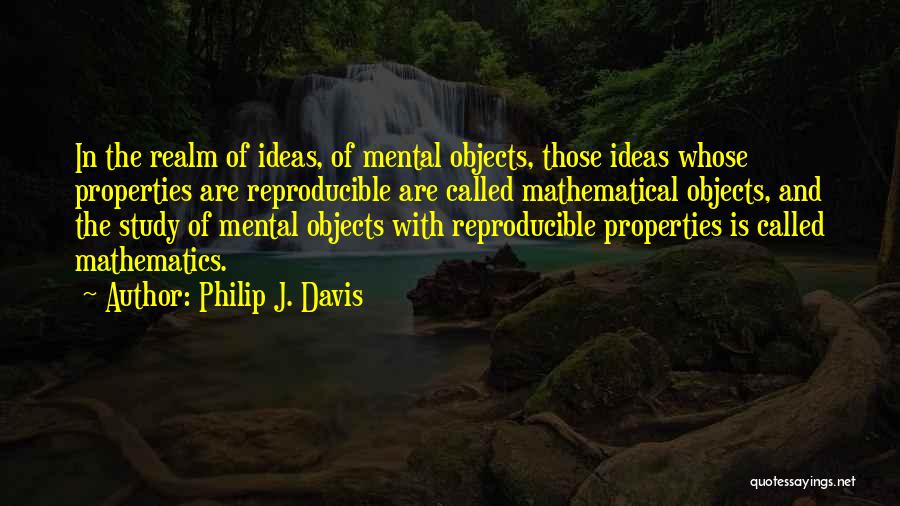 Philip J. Davis Quotes 1451577