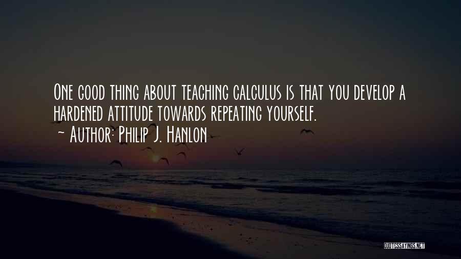 Philip J. Hanlon Quotes 602219