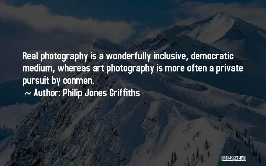 Philip Jones Griffiths Quotes 404118