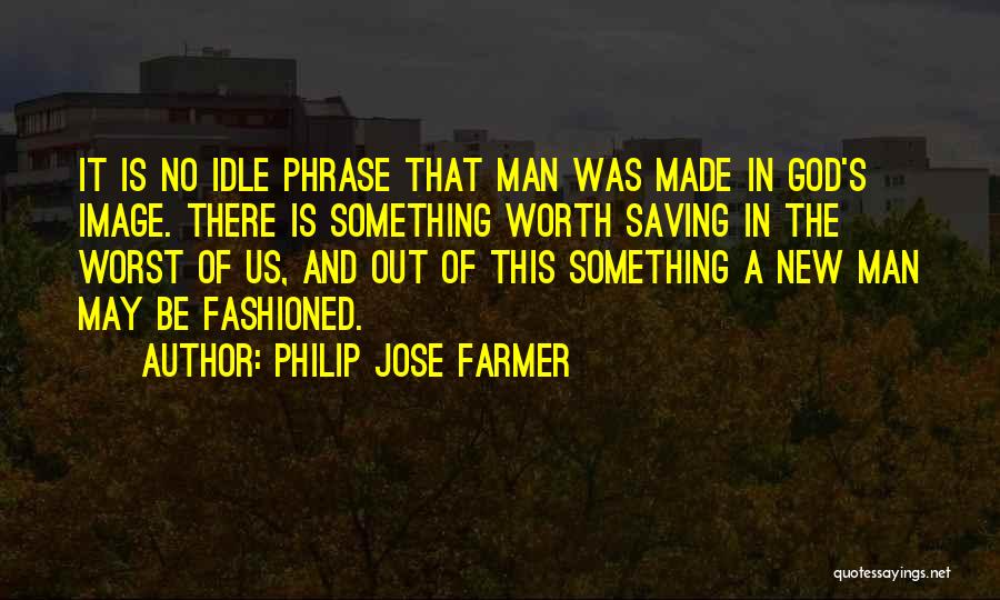 Philip Jose Farmer Quotes 857678