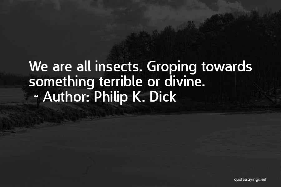 Philip K. Dick Quotes 1182525