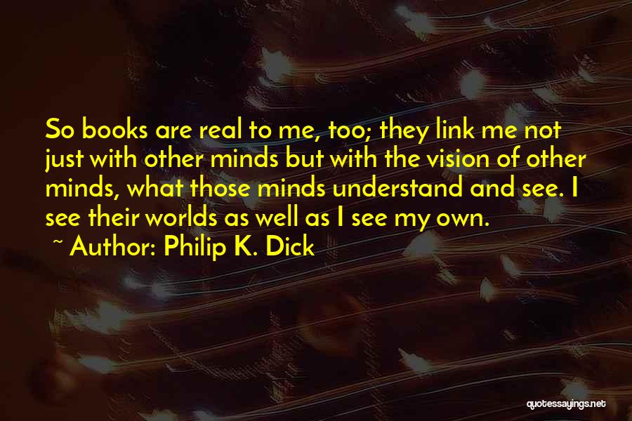 Philip K. Dick Quotes 1404936